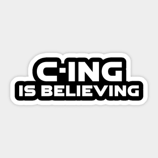 C-Ing Is Believing Programming Sticker